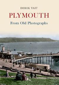 Cover image for Plymouth From Old Photographs