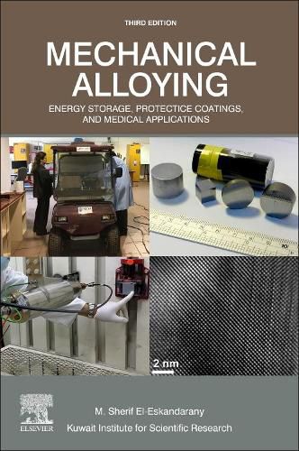 Cover image for Mechanical Alloying: Energy Storage, Protective Coatings, and Medical Applications