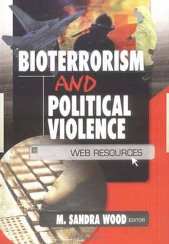 Cover image for Bioterrorism and Political Violence: Web Resources