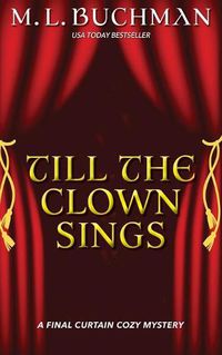 Cover image for Till the Clown Sings: a Final Curtain Cozy Mystery