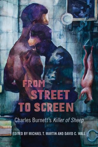 Cover image for From Street to Screen: Charles Burnett's Killer of Sheep