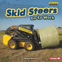 Cover image for Skid Steers Go to Work