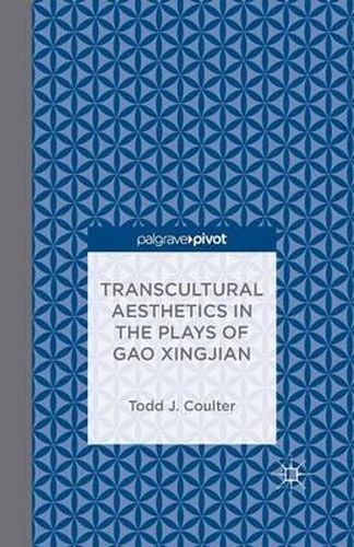 Cover image for Transcultural Aesthetics in the Plays of Gao Xingjian