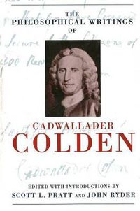 Cover image for The Philosophical Writings of Cadwallader Colden