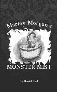 Cover image for Marley Mogan's Monster Mist