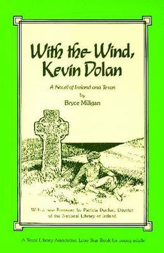 With the Wind, Kevin Dolan: A Novel of Ireland and Texas