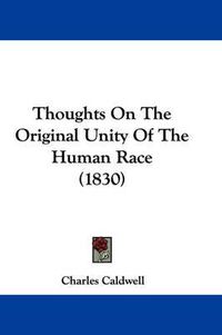 Cover image for Thoughts on the Original Unity of the Human Race (1830)