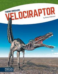 Cover image for Finding Dinosaurs: Velociraptor