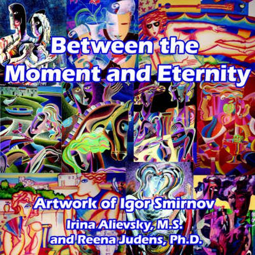 Cover image for Between the Moment and Eternity: Artwork of Igor Smirnov