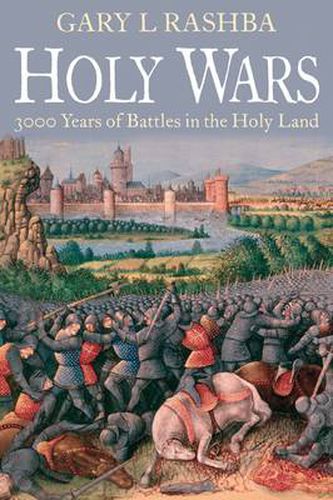 Cover image for Holy Wars: 3000 Years of Battles in the Holy Land