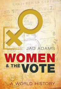 Cover image for Women and the Vote: A World History