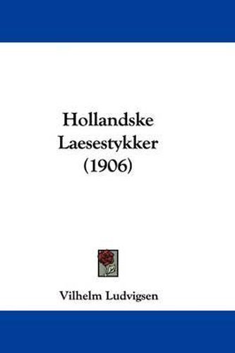 Cover image for Hollandske Laesestykker (1906)