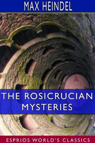 Cover image for The Rosicrucian Mysteries (Esprios Classics)