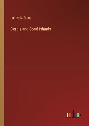 Corals and Coral Islands