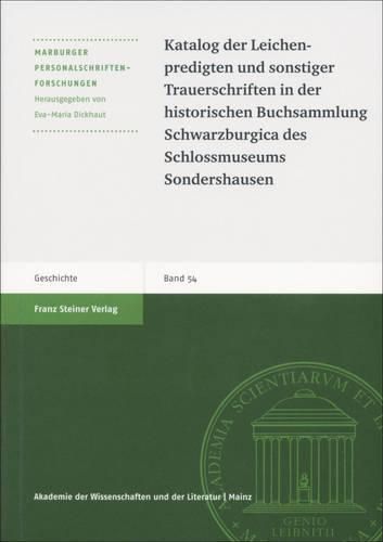 Cover image for Katalog Der Leichenpredigten Und Sonstiger Trauerschriften in Der Historischen Buchsammlung Schwarzburgica Des Schlossmuseums Sondershausen