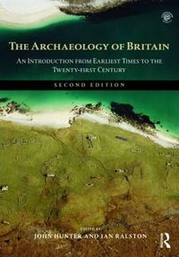 Cover image for The Archaeology of Britain: An Introduction from Earliest Times to the Twenty-First Century