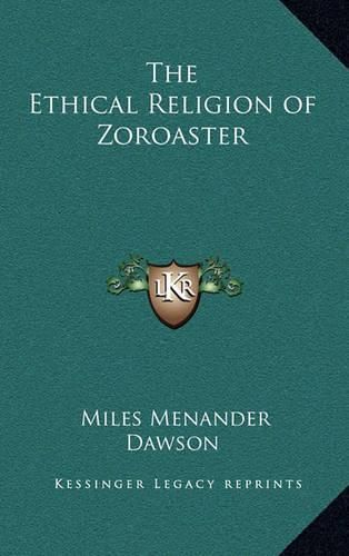 The Ethical Religion of Zoroaster