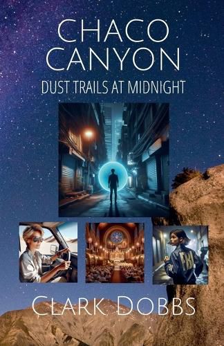 Cover image for Chaco Canyon, Dust Trails at Midnight