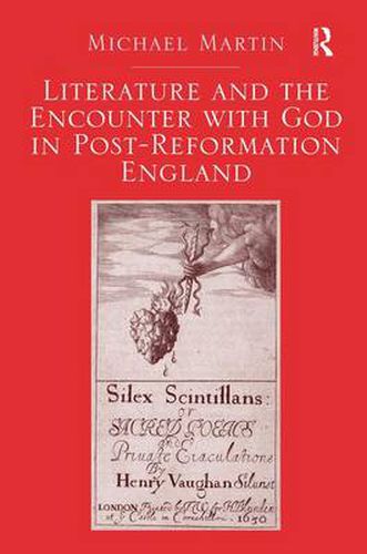 Cover image for Literature and the Encounter with God in Post-Reformation England