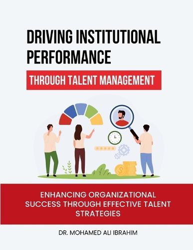Cover image for Driving Institutional Performance through Talent Management