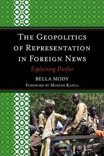 Cover image for The Geopolitics of Representation in Foreign News: Explaining Darfur