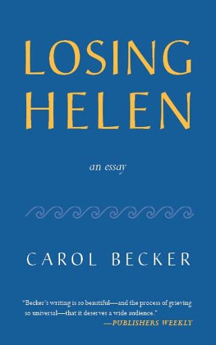 Cover image for Losing Helen: An Essay