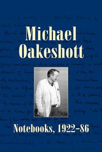 Cover image for Michael Oakeshott: Notebooks, 1922-86