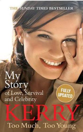 Cover image for Kerry Katona: Too Much, Too Young: My Story of Love, Survival and Celebrity