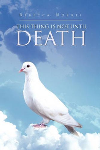 Cover image for This Thing Is Not Until Death