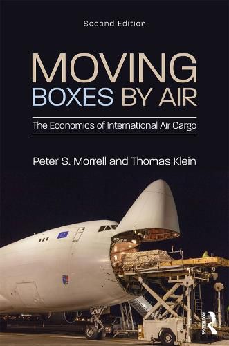 Cover image for Moving Boxes by Air: The Economics of International Air Cargo