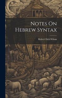 Cover image for Notes On Hebrew Syntax