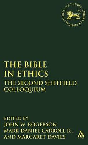 The Bible in Ethics: The Second Sheffield Colloquium