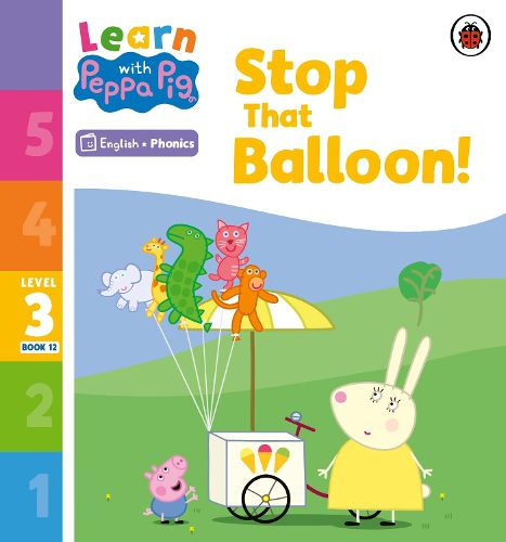 Cover image for Learn with Peppa Phonics Level 3 Book 12 - Stop That Balloon! (Phonics Reader)