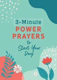 Cover image for 3-Minute Power Prayers to Start Your Day