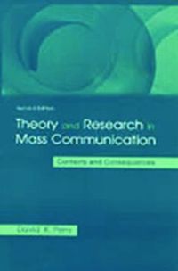 Cover image for Theory and Research in Mass Communication: Contexts and Consequences