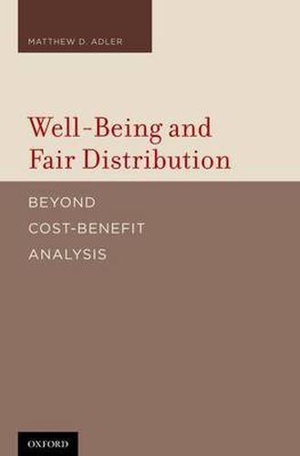 Cover image for Well-Being and Fair Distribution: Beyond Cost-Benefit Analysis