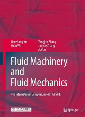 Cover image for Fluid Machinery and Fluid Mechanics: 4th International Symposium (4th ISFMFE)