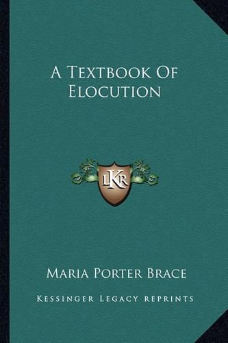 Cover image for A Textbook of Elocution