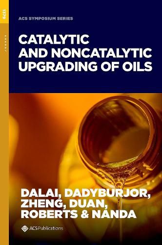 Cover image for Catalytic and Noncatalytic Upgrading of Oils
