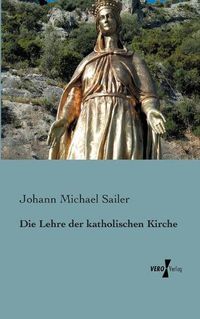 Cover image for Die Lehre der katholischen Kirche