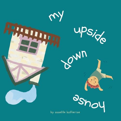 Cover image for My upside down house