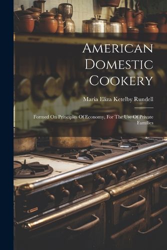 Cover image for American Domestic Cookery