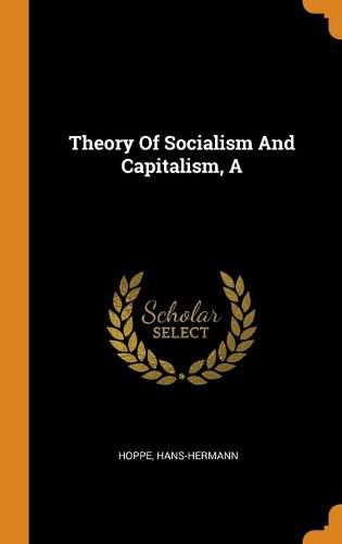 Cover image for A Theory Of Socialism And Capitalism