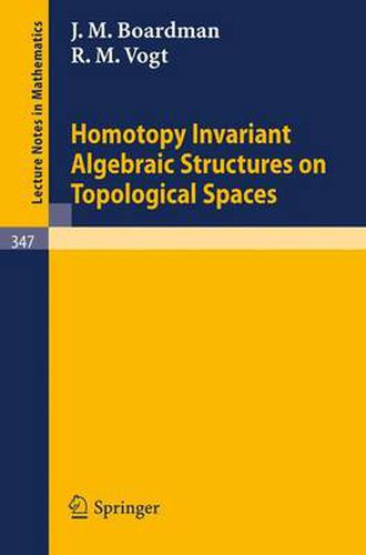 Cover image for Homotopy Invariant Algebraic Structures on Topological Spaces