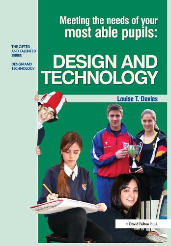 Cover image for Meeting the Needs of Your Most Able Pupils: DESIGN and TECHNOLOGY