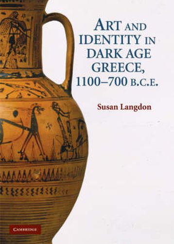 Cover image for Art and Identity in Dark Age Greece, 1100-700 BC