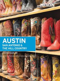 Cover image for Moon Austin, San Antonio & the Hill Country (Sixth Edition)