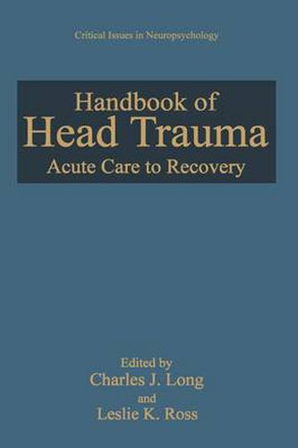 Cover image for Handbook of Head Trauma: Acute Care to Recovery