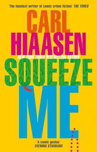 Cover image for Squeeze Me: The ultimate satire for the post-Trump era