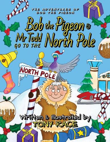 Cover image for Bob the Pigeon & Mr Todd go to the North Pole